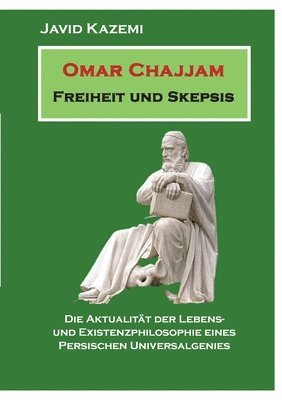 Omar Chajjam Freiheit und Skepsis 1