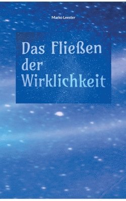 bokomslag Das Fliessen der Wirklichkeit