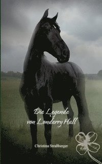 bokomslag Die Legende von Londerry Hall