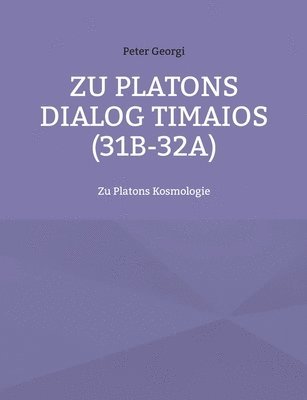 bokomslag Zu Platons Dialog Timaios (31b-32a)