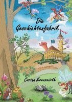 bokomslag Die Geschichtenfabrik