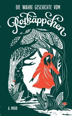 bokomslag wahre Geschichte vom Rotkäppchen