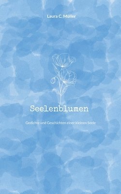 Laura C Müller - Seelenblumen, Häftad