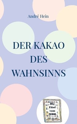 bokomslag Der Kakao des Wahnsinns