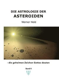bokomslag Die Astrologie der Asteroiden Band 2