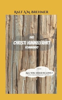 Das Christi Himmelfahrt Kommando 1