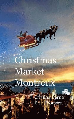 Christmas Market Montreux 1