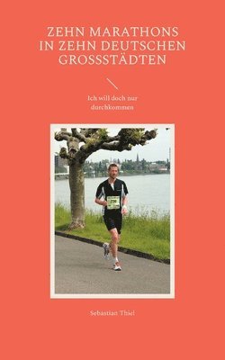 bokomslag Zehn Marathons in zehn deutschen Grostdten