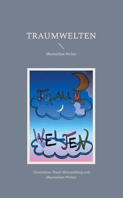 Andreas Wolter, Maximilian Wolter - Traumwelten, Häftad