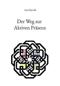 bokomslag Weg zur Aktiven Präsenz