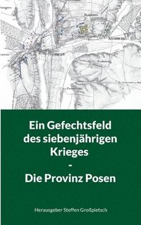 bokomslag Ein Gefechtsfeld des siebenjhrigen Krieges - Die Provinz Posen