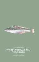 Cinzia Tanzella - Wie ein Fisch auf dem Trockenen, Inbunden