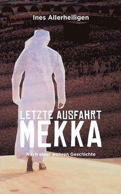 bokomslag Letzte Ausfahrt Mekka