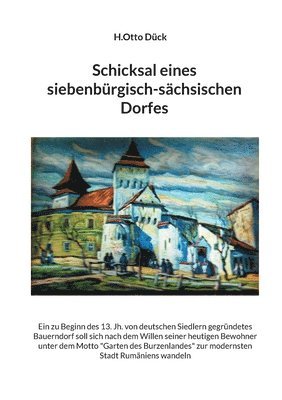 Schicksal eines siebenbrgisch-schsischen Dorfes 1