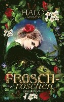 Halo Summer - Froschröschen - Das wahre Märchen, Häftad
