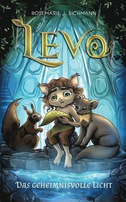 Rosemarie J Sichmann, Rosemarie J. Sichmann - Levo - Das geheimnisvolle Licht, Häftad