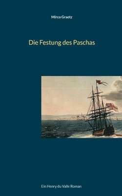 bokomslag Die Festung des Paschas