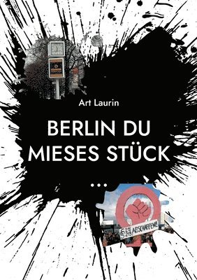 bokomslag Berlin du mieses Stück ...