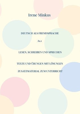 Deutsch als Fremdsprache A1.1 Lesen, Schreiben und Sprechen 1