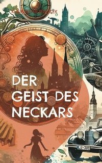 bokomslag Der Geist des Neckars