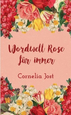 Wordwell Rose fr immer 1