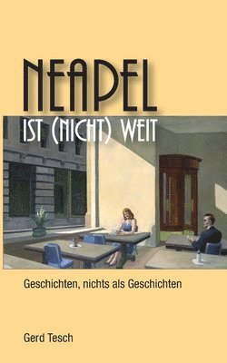 Neapel ist (nicht) weit 1