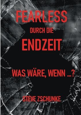 Fearless durch die Endzeit 1