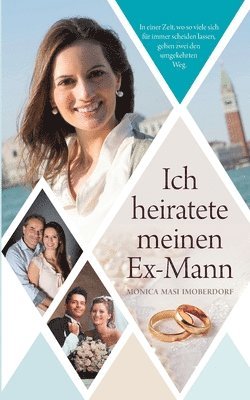 Ich heiratete meinen Ex-Mann 1