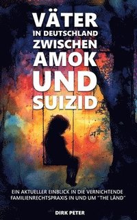 bokomslag Väter in Deutschland zwischen Amok und Suizid