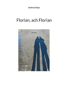 Florian, ach Florian