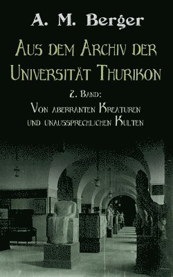 Aus dem Archiv der Universitt Thurikon 1