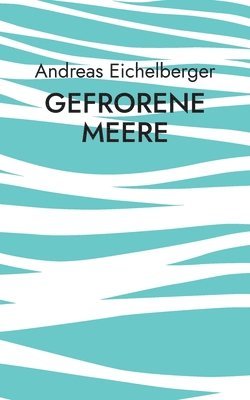 Gefrorene Meere 1