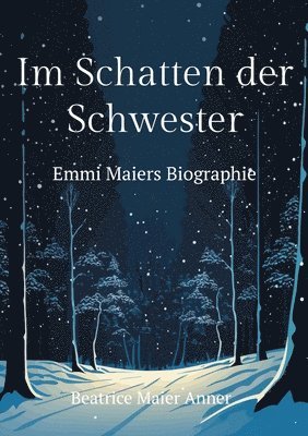 Beatrice Maier Anner - Im Schatten der Schwester, Häftad