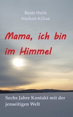 bokomslag Mama, ich bin im Himmel