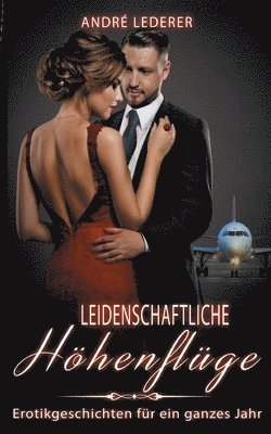Leidenschaftliche Höhenflüge