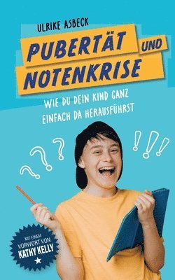 Ulrike Asbeck - Pubertät und Notenkrise, Häftad