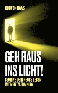 bokomslag Geh raus ins Licht!