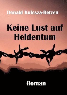 Keine Lust auf Heldentum 1