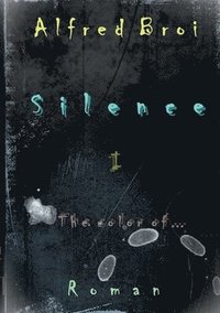 bokomslag Silence I