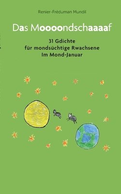 Das Moooondschaaaaf: 31 Gdichte für mondsüchtige Rwachsene Im Mond-Januar 1