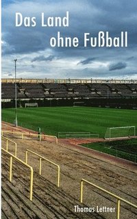 bokomslag Land ohne Fußball