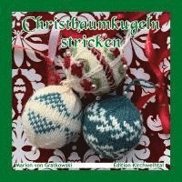 Marion Von Gratkowski - Christbaumkugeln stricken, Häftad