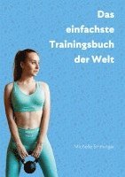 bokomslag Das einfachste Trainingsbuch der Welt