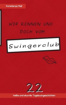 bokomslag Wir kennen uns doch vom Swingerclub