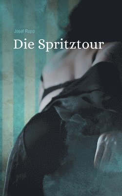 Die Spritztour 1