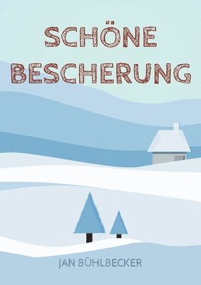 Schöne Bescherung