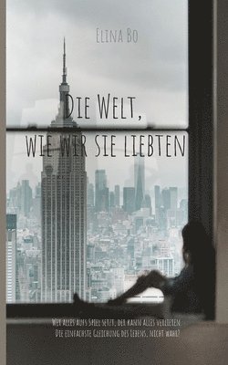 Die Welt, wie wir sie liebten 1