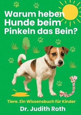 bokomslag Warum heben Hunde beim Pinkeln das Bein?
