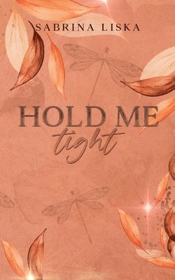 Hold me tight 1