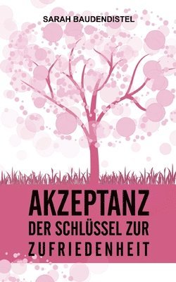 Akzeptanz, der Schlssel zur Zufriedenheit 1